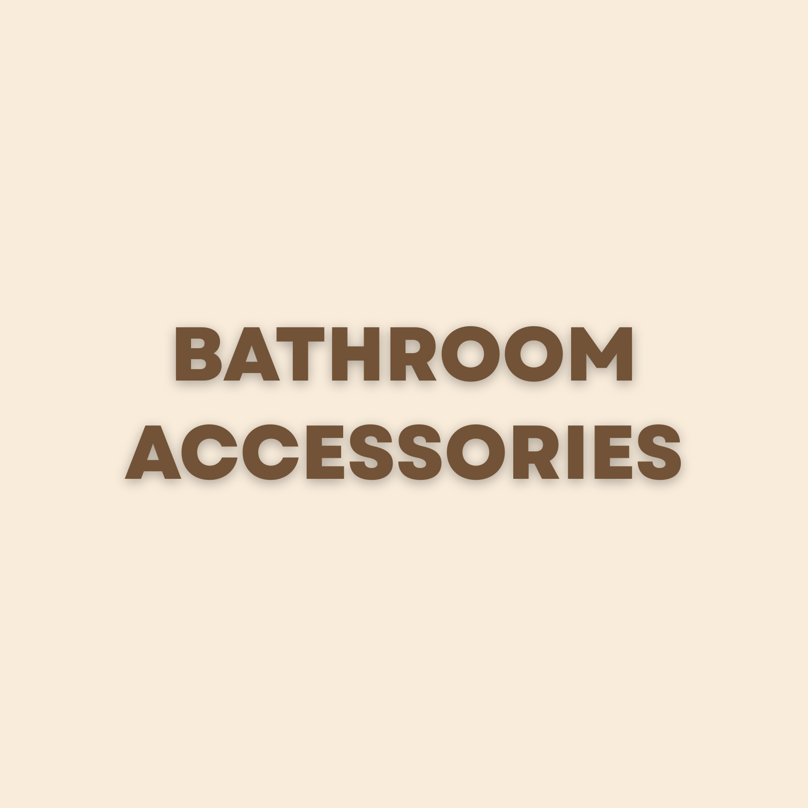 Bathroom Accessories